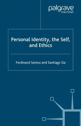 Santos / Sia |  Personal Identity, the Self, and Ethics | Buch |  Sack Fachmedien