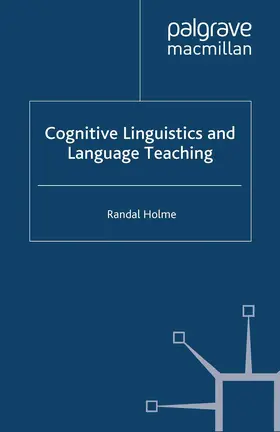 Holme | Cognitive Linguistics and Language Teaching | Buch | 978-1-349-35918-9 | www2.sack.de