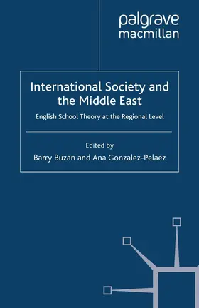 Gonzalez-Pelaez / Buzan |  International Society and the Middle East | Buch |  Sack Fachmedien