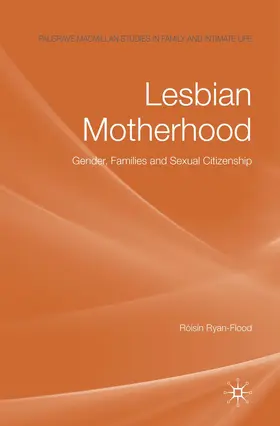 Ryan-Flood |  Lesbian Motherhood | Buch |  Sack Fachmedien