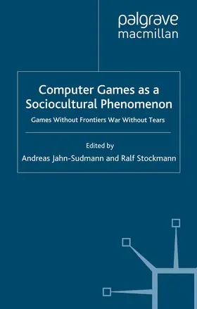 Jahn-Sudmann / Stockmann |  Computer Games as a Sociocultural Phenomenon | Buch |  Sack Fachmedien