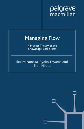 Nonaka / Toyama / Hirata |  Managing Flow | Buch |  Sack Fachmedien