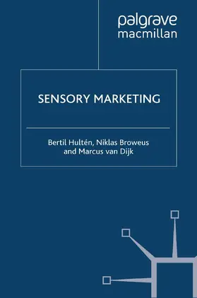 Hultén / Dijk / Broweus |  Sensory Marketing | Buch |  Sack Fachmedien