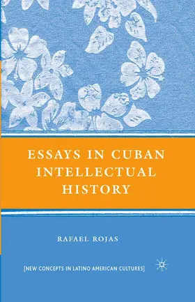 Rojas |  Essays in Cuban Intellectual History | Buch |  Sack Fachmedien
