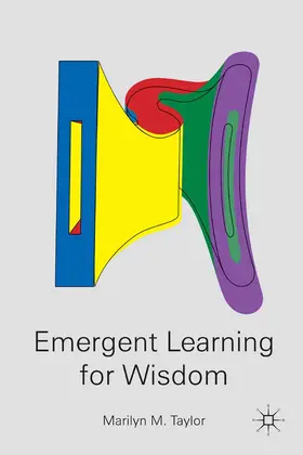 Taylor |  Emergent Learning for Wisdom | Buch |  Sack Fachmedien