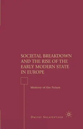 Shlapentokh |  Societal Breakdown and the Rise of the Early Modern State in Europe | Buch |  Sack Fachmedien