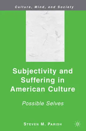 Parish |  Subjectivity and Suffering in American Culture | Buch |  Sack Fachmedien