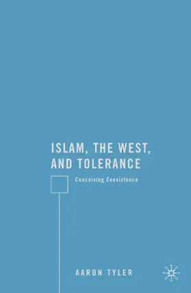 Tyler |  Islam, the West, and Tolerance | Buch |  Sack Fachmedien