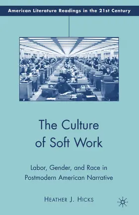 Hicks |  The Culture of Soft Work | Buch |  Sack Fachmedien