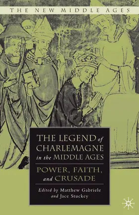 Gabriele / Stuckey |  The Legend of Charlemagne in the Middle Ages | Buch |  Sack Fachmedien