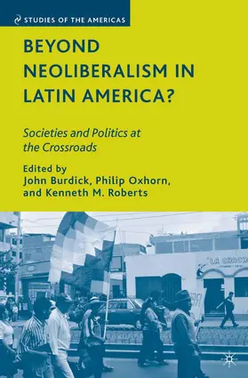 Burdick / Roberts / Oxhorn |  Beyond Neoliberalism in Latin America? | Buch |  Sack Fachmedien