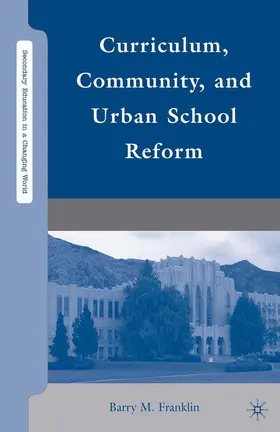 Franklin |  Curriculum, Community, and Urban School Reform | Buch |  Sack Fachmedien