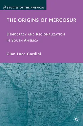 Gardini |  The Origins of Mercosur | Buch |  Sack Fachmedien