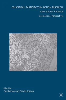 Jordan / Kapoor |  Education, Participatory Action Research, and Social Change | Buch |  Sack Fachmedien