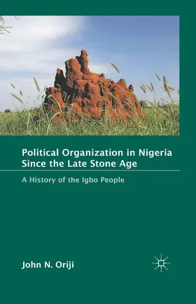 Oriji |  Political Organization in Nigeria since the Late Stone Age | Buch |  Sack Fachmedien