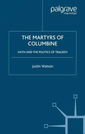 Watson |  The Martyrs of Columbine | Buch |  Sack Fachmedien
