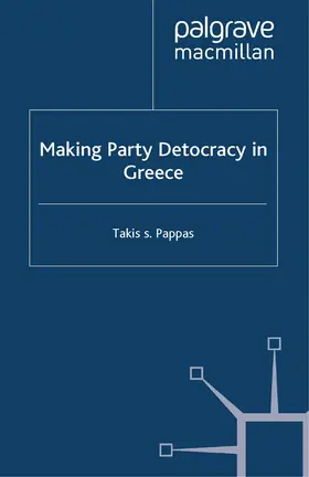 Pappas |  Making Party Democracy in Greece | Buch |  Sack Fachmedien