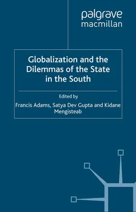 Adams / Gupta / Mengisteab |  Globalization and the Dilemmas of the State in the South | Buch |  Sack Fachmedien