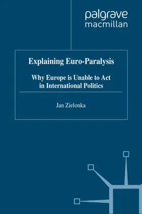 Zielonka |  Explaining Euro-Paralysis | Buch |  Sack Fachmedien