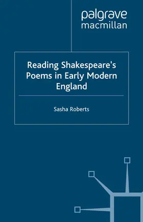 Roberts |  Reading Shakespeare¿s Poems in Early Modern England | Buch |  Sack Fachmedien
