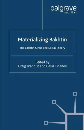 Tihanov / Brandist |  Materializing Bakhtin | Buch |  Sack Fachmedien