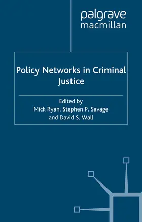 Ryan / Wall / Savage |  Policy Networks in Criminal Justice | Buch |  Sack Fachmedien