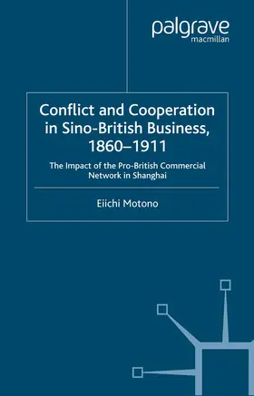 Motono |  Conflict and Cooperation in Sino-British Business, 1860-1911 | Buch |  Sack Fachmedien