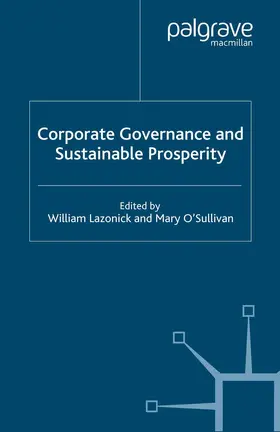 O'Sullivan / Lazonick |  Corporate Governance and Sustainable Prosperity | Buch |  Sack Fachmedien