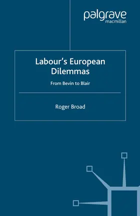 Broad |  Labour's European Dilemmas | Buch |  Sack Fachmedien