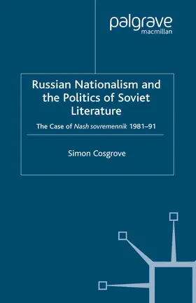 Cosgrove |  Russian Nationalism and the Politics of Soviet Literature | Buch |  Sack Fachmedien