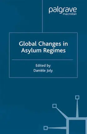 Joly | Global Changes in Asylum Regimes | Buch | 978-1-349-42279-1 | sack.de