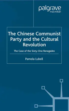 Lubell |  The Chinese Communist Party During the Cultural Revolution | Buch |  Sack Fachmedien