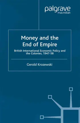 Krozewski |  Money and the End of Empire | Buch |  Sack Fachmedien