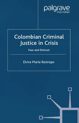 Restrepo |  Colombian Criminal Justice in Crisis | Buch |  Sack Fachmedien