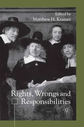 Kramer |  Rights, Wrongs and Responsibilities | Buch |  Sack Fachmedien