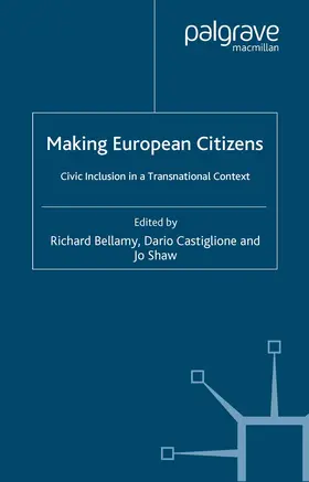 Bellamy / Castiglione / Shaw |  Making European Citizens | Buch |  Sack Fachmedien