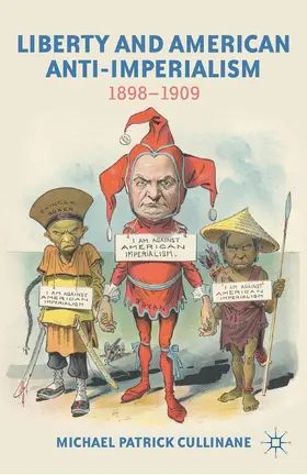 Cullinane |  Liberty and American Anti-Imperialism | Buch |  Sack Fachmedien
