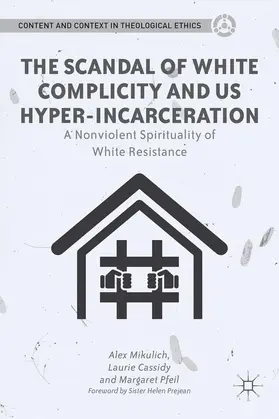Mikulich / Pfeil / Cassidy |  The Scandal of White Complicity in US Hyper-incarceration | Buch |  Sack Fachmedien