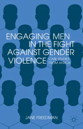 Freedman |  Engaging Men in the Fight against Gender Violence | Buch |  Sack Fachmedien