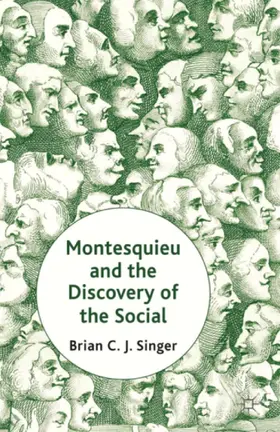 Singer |  Montesquieu and the Discovery of the Social | Buch |  Sack Fachmedien