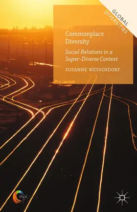 Wessendorf |  Commonplace Diversity: Social Relations in a Super-Diverse Context | Buch |  Sack Fachmedien