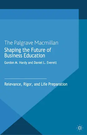 Hardy / Everett |  Shaping the Future of Business Education | Buch |  Sack Fachmedien