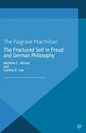 Coe / Altman |  The Fractured Self in Freud and German Philosophy | Buch |  Sack Fachmedien