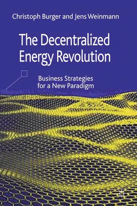 Burger / Weinmann |  The Decentralized Energy Revolution | Buch |  Sack Fachmedien