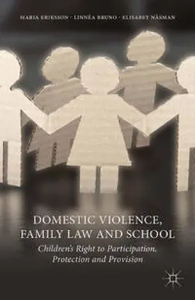Eriksson / Näsman / Bruno |  Domestic Violence, Family Law and School | Buch |  Sack Fachmedien