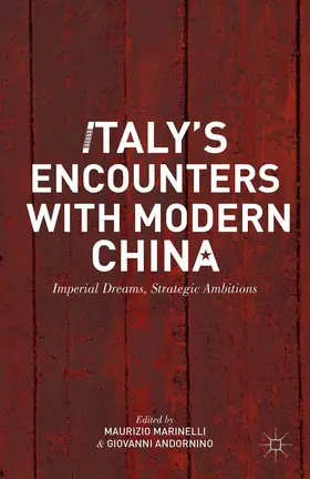 Andornino / Marinelli |  Italy's Encounters with Modern China | Buch |  Sack Fachmedien