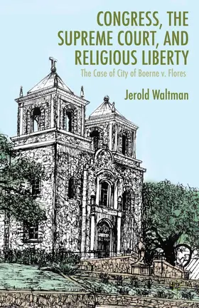 Waltman |  Congress, the Supreme Court, and Religious Liberty | Buch |  Sack Fachmedien