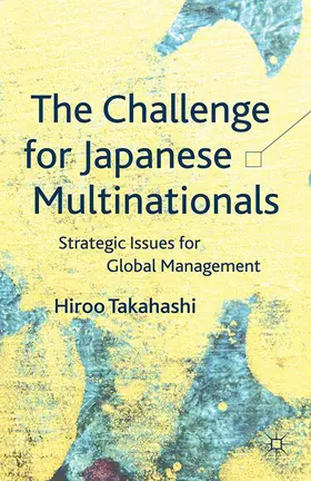 Takahashi |  The Challenge for Japanese Multinationals | Buch |  Sack Fachmedien