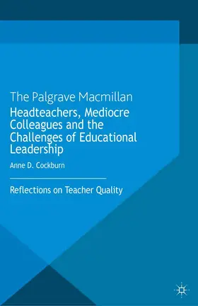 Cockburn |  Headteachers, Mediocre Colleagues and the Challenges of Educational Leadership | Buch |  Sack Fachmedien