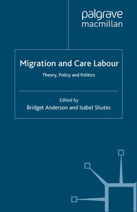 Shutes / Anderson |  Migration and Care Labour | Buch |  Sack Fachmedien